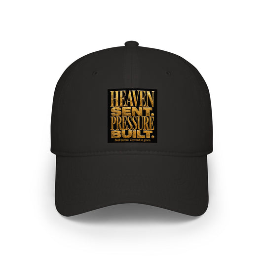 Baseball Cap — "Heaven Sent Pressure Built." Embroidered Trucker Hat