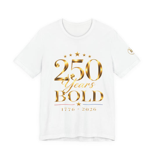250 Years Bold T-Shirt — 1776–2026 Gold Anniversary Tee