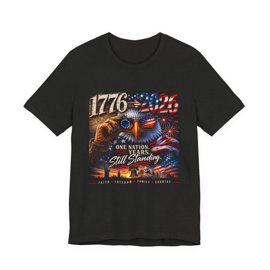 1776–2026 Patriotic Eagle Tee — "One Nation, Still Standing" Fourth of July Shirt