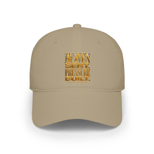 Baseball Cap — "Heaven Sent Pressure Built." Embroidered Trucker Hat