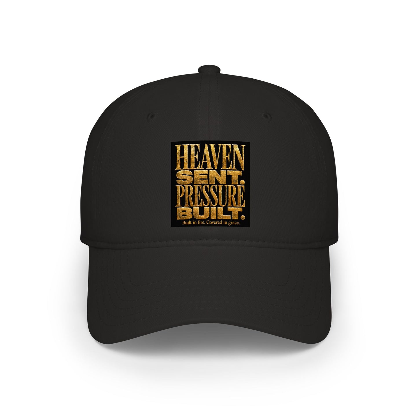 Baseball Cap — "Heaven Sent Pressure Built." Embroidered Trucker Hat