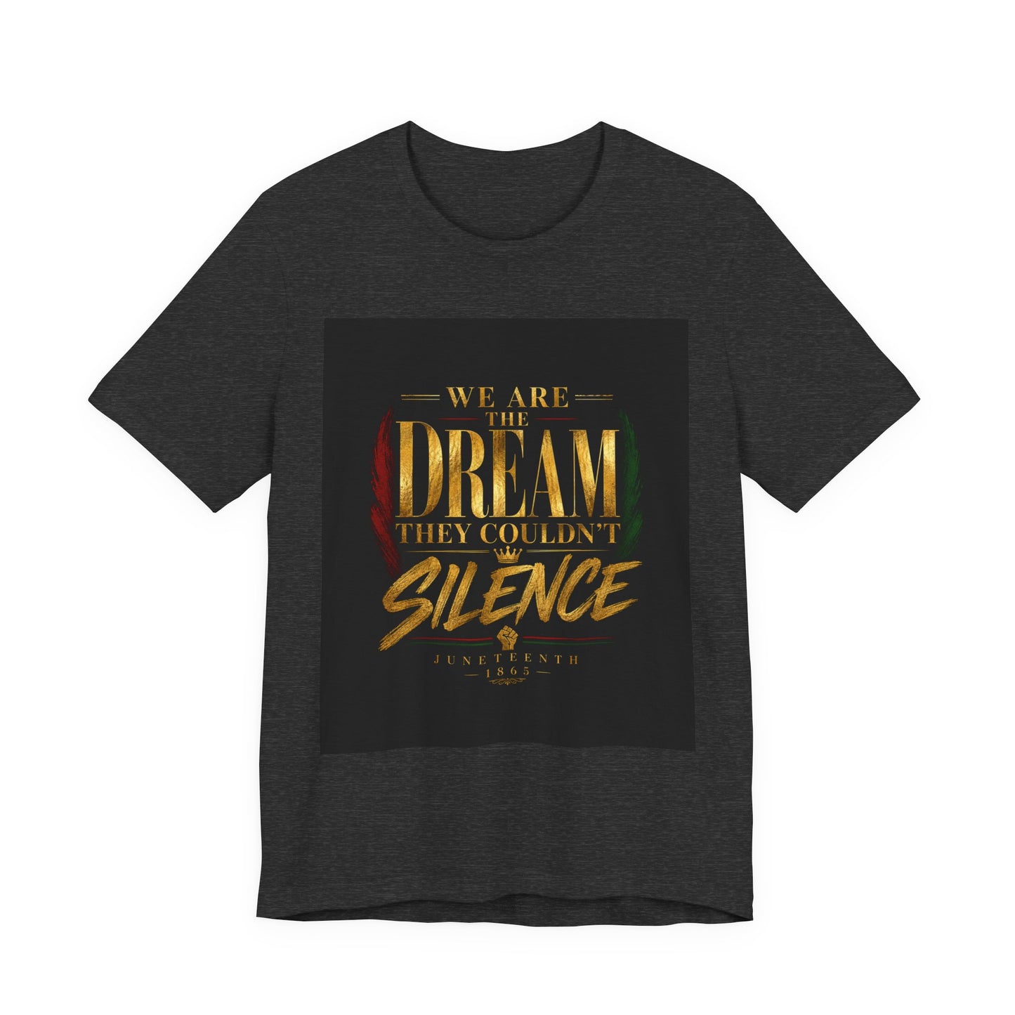 Dream They Couldn’t Silence Tee