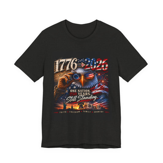 1776–2026 Patriotic Eagle Tee — "One Nation, Still Standing" Fourth of July Shirt