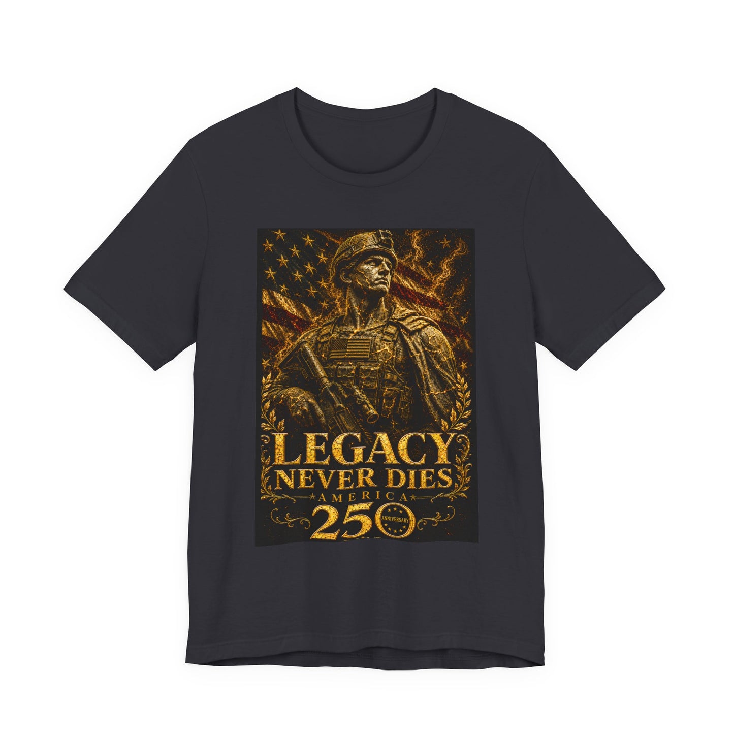 Legacy Never Dies 250th Anniversary -Unisex Jersey Short Sleeve Tee