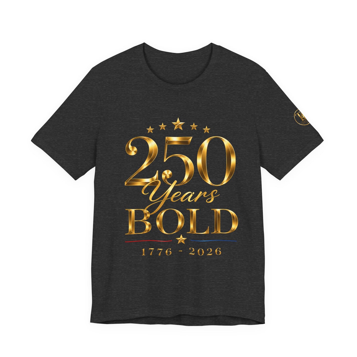 250 Years Bold T-Shirt — 1776–2026 Gold Anniversary Tee