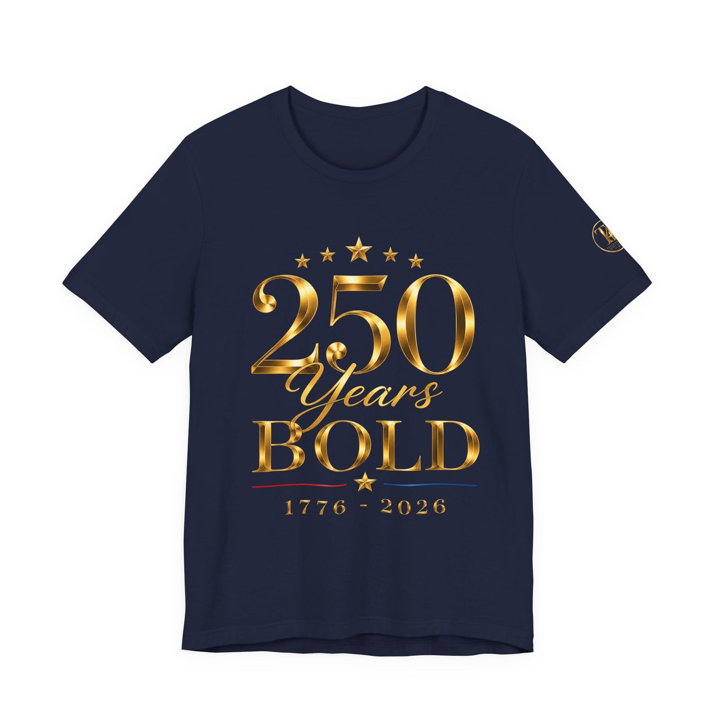 250 Years Bold T-Shirt — 1776–2026 Gold Anniversary Tee