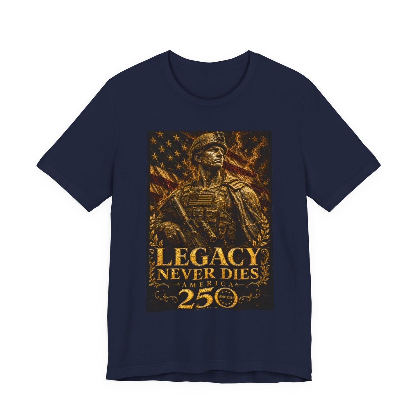 Legacy Never Dies 250th Anniversary -Unisex Jersey Short Sleeve Tee