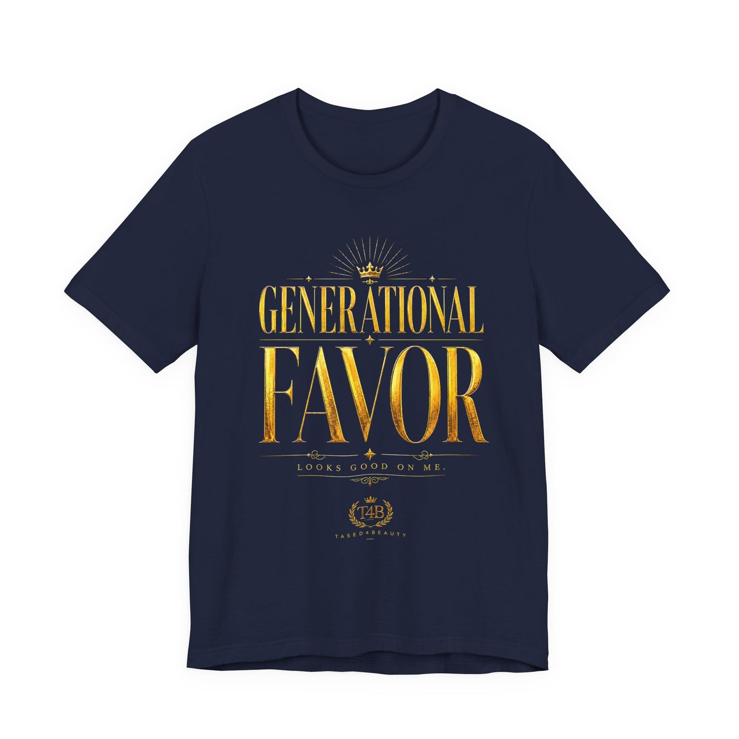 Generational Favor T-Shirt — Gold Foil Inspirational Tee