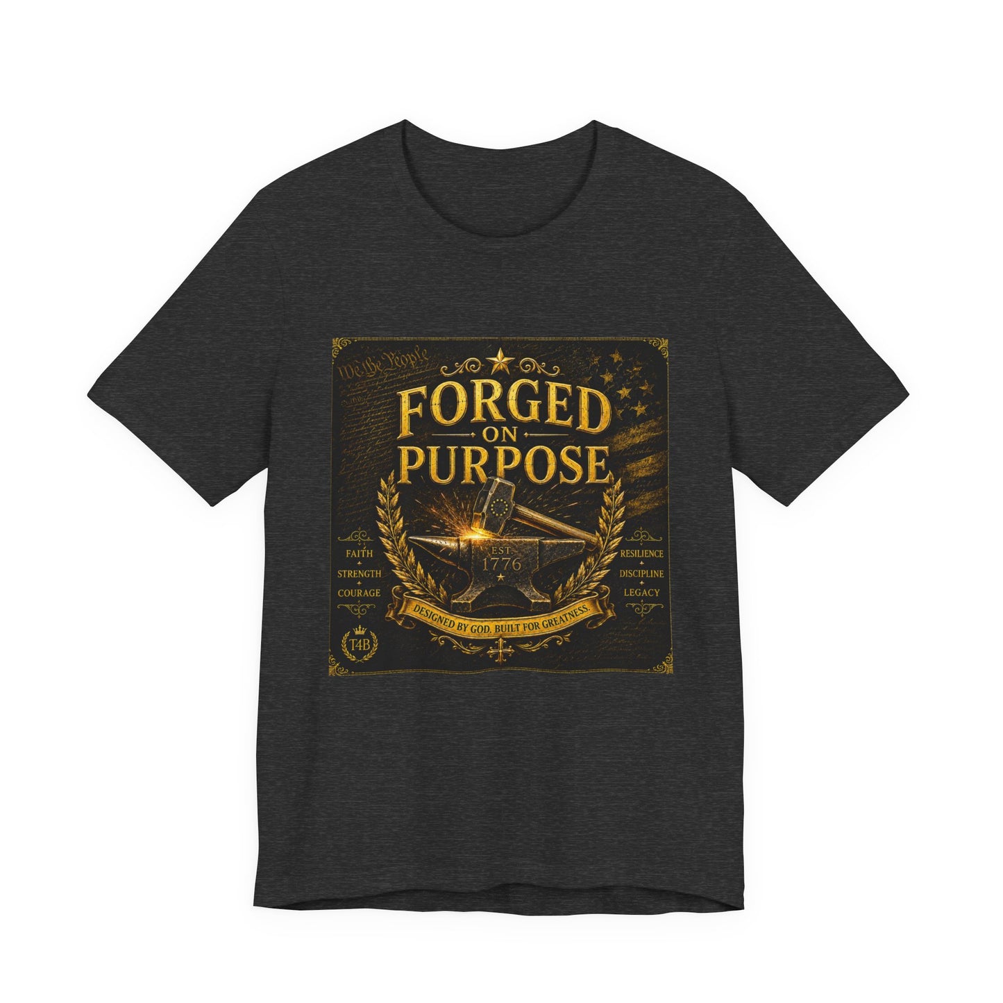 Forged on Purpose Tee — Inspirational Blacksmith/Metalworker Graphic T-Shirt