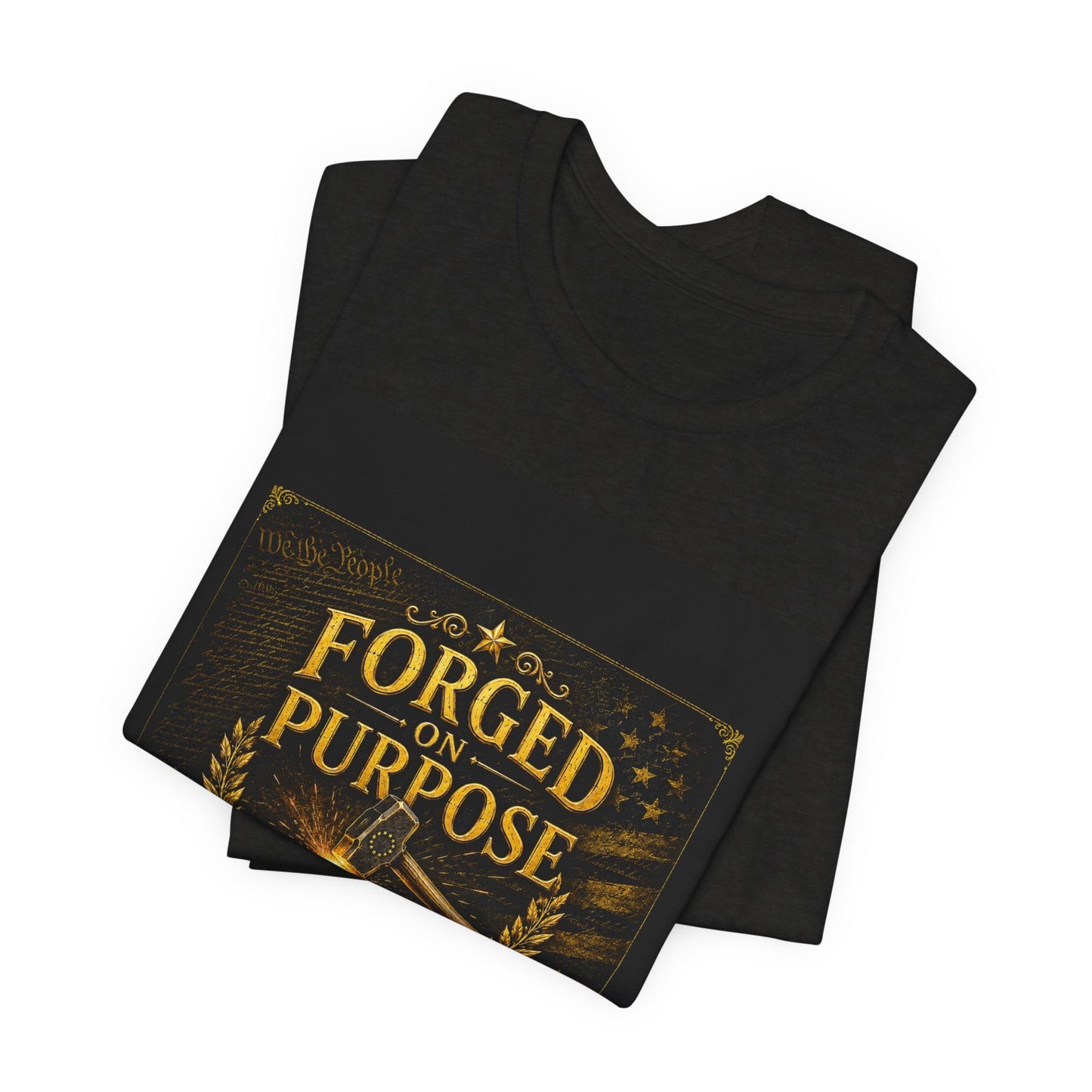 Forged on Purpose Tee — Inspirational Blacksmith/Metalworker Graphic T-Shirt