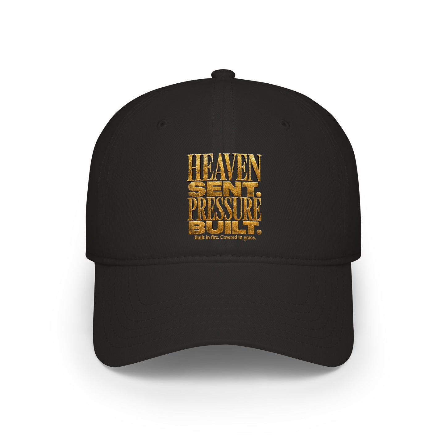 Baseball Cap — "Heaven Sent Pressure Built." Embroidered Trucker Hat