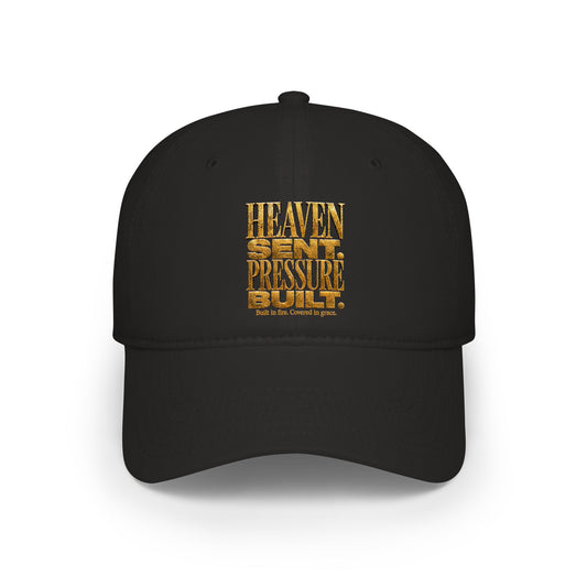 Baseball Cap — "Heaven Sent Pressure Built." Embroidered Trucker Hat