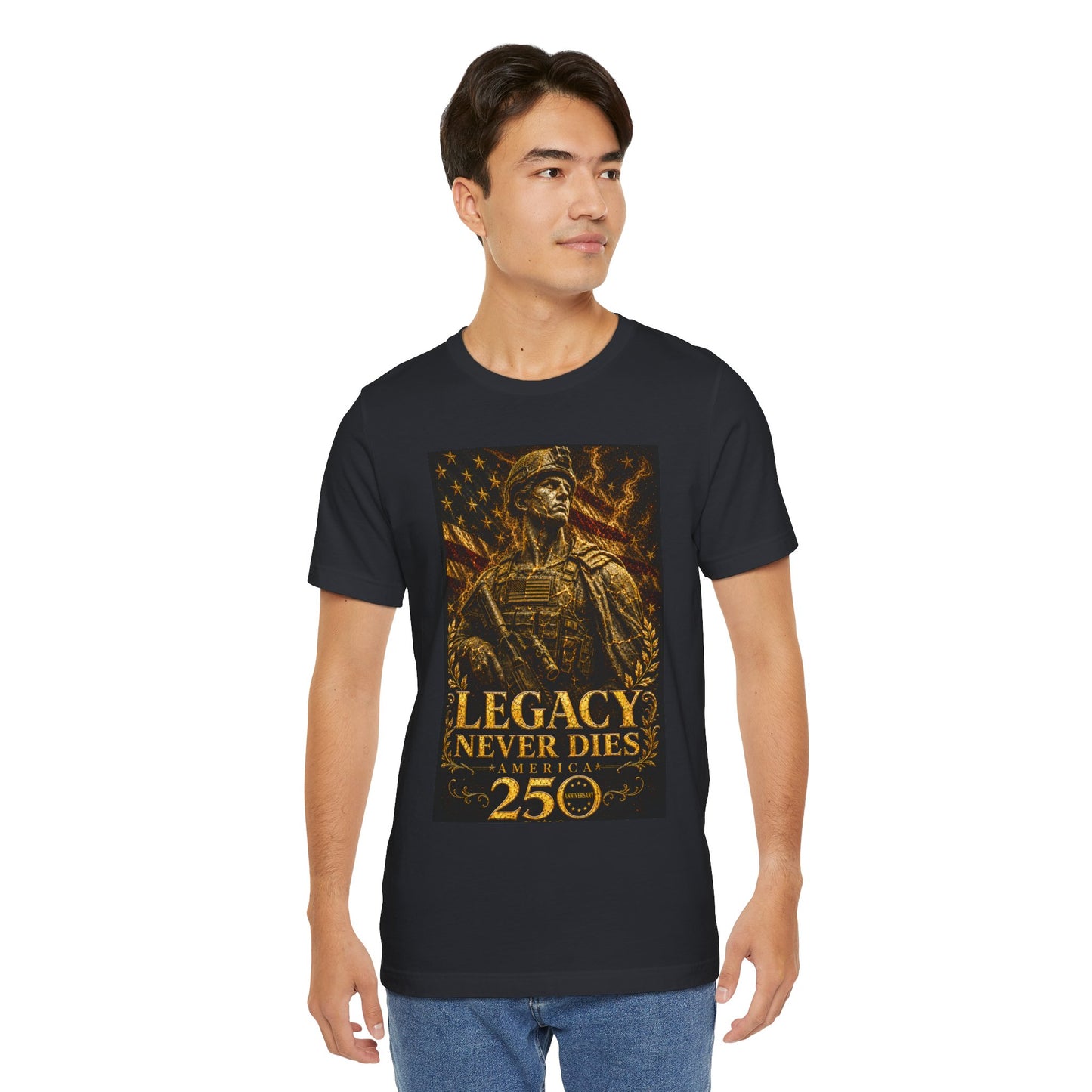 Legacy Never Dies 250th Anniversary -Unisex Jersey Short Sleeve Tee