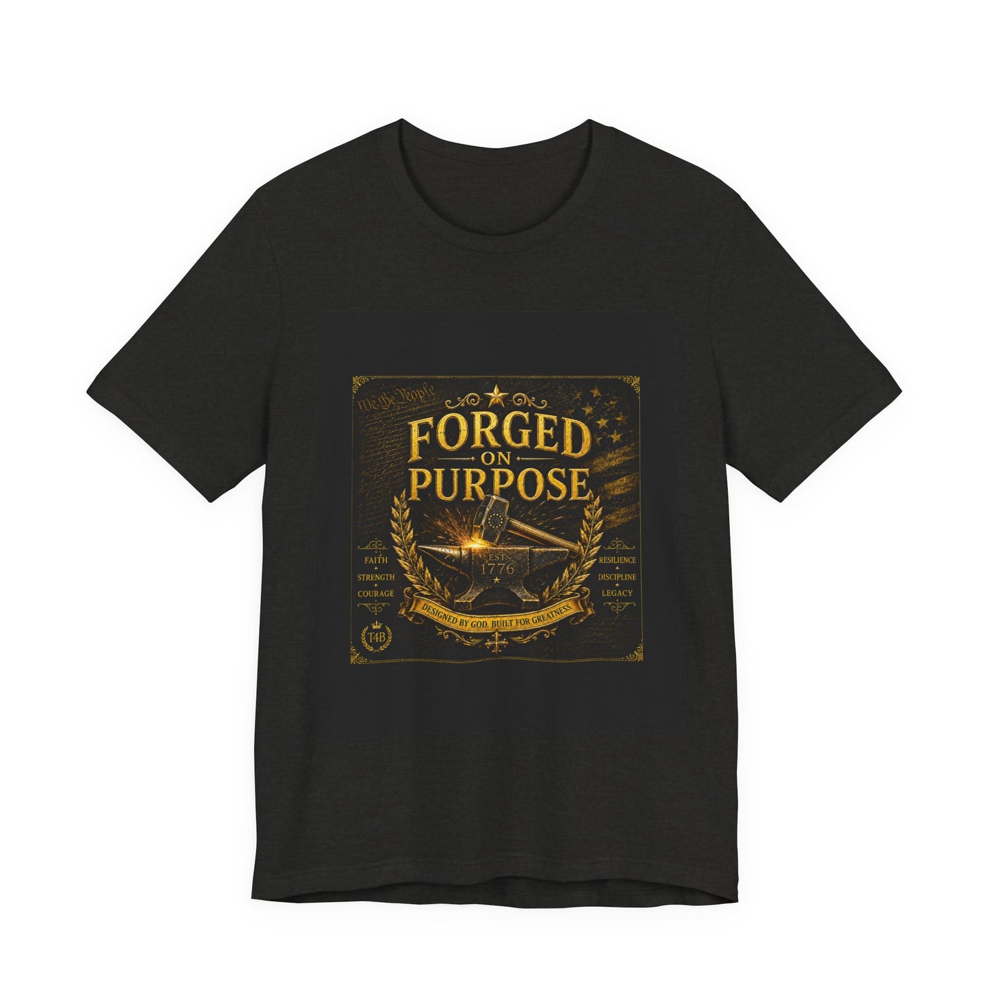 Forged on Purpose Tee — Inspirational Blacksmith/Metalworker Graphic T-Shirt